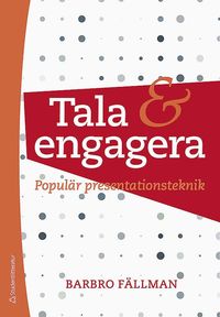 bokomslag Tala och engagera : populär presentationsteknik