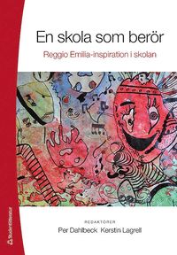 bokomslag En skola som berör : Reggio Emilia-inspiration i skolan
