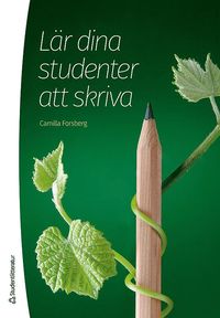 bokomslag Lär dina studenter att skriva