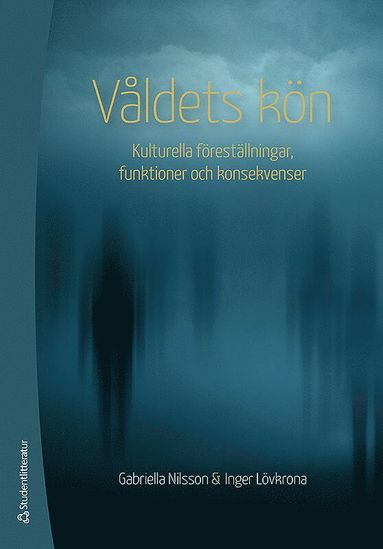 Gabriella Nilsson, Inger Lövkrona - Våldets kön : kulturella föreställningar, funktioner och konsekvenser, Häftad