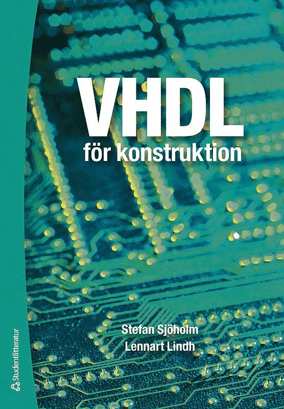 Stefan Sjöholm, Lennart Lindh - VHDL för konstruktion, Häftad