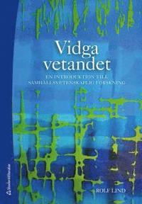 bokomslag Vidga vetandet : en introduktion till samhällsvetenskaplig forskning