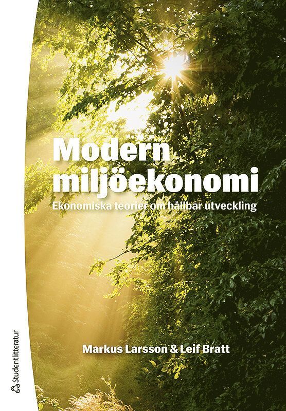 Modern miljöekonomi : ekonomiska teorier om hållbar utveckling 1