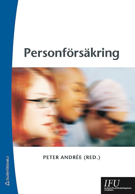 Peter Andrée, Malin Björkmo, Lars Ekström, Bo-Göran Jansson, Johan Negert, Tom Riese, Björn Sporrong - Personförsäkring, Häftad