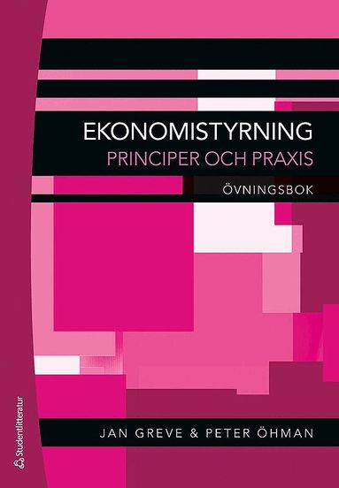 Jan Greve, Peter Öhman - Ekonomistyrning : övningsbok, Häftad