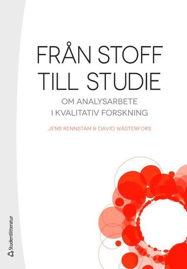 bokomslag Från stoff till studie : om analysarbete i kvalitativ forskning