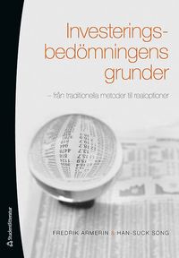 bokomslag Investeringsbedömningens grunder : från traditionella metoder till realoptioner