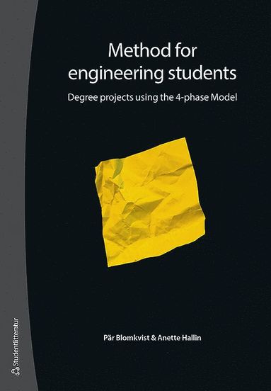 bokomslag Method for engineering students : degree projects using the 4-phase Model