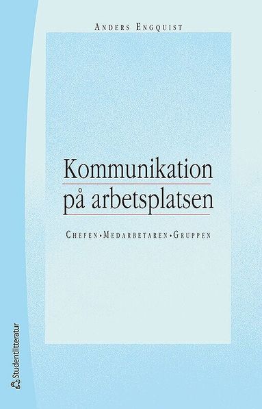Anders Engquist - Kommunikation på arbetsplatsen - Chefen, medarbetaren, gruppen, Häftad