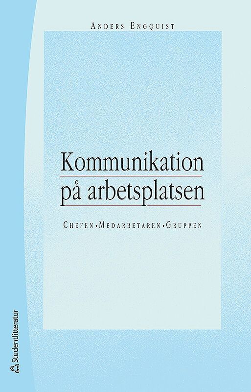 Kommunikation på arbetsplatsen - Chefen, medarbetaren, gruppen 1