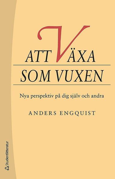 Anders Engquist - Att växa som vuxen - Nya perspektiv på dig själv och andra, Häftad