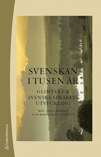 bokomslag Svenskan i tusen år - Glimtar ur svenska språkets utveckling