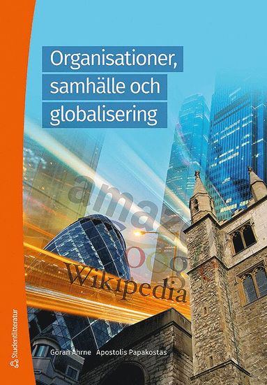 bokomslag Organisationer, samhälle och globalisering : tröghetens mekanismer och förnyelsens förutsättningar