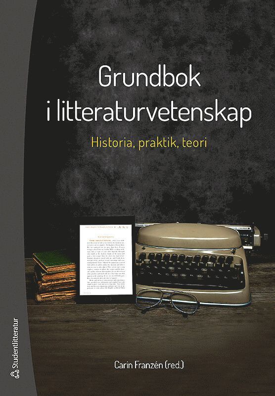 Grundbok i litteraturvetenskap - Historia, praktik och teori 1