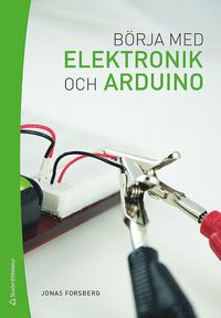 bokomslag Börja med elektronik och Arduino