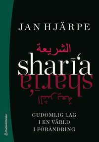 bokomslag Sharia : gudomlig lag i en värld i förändring