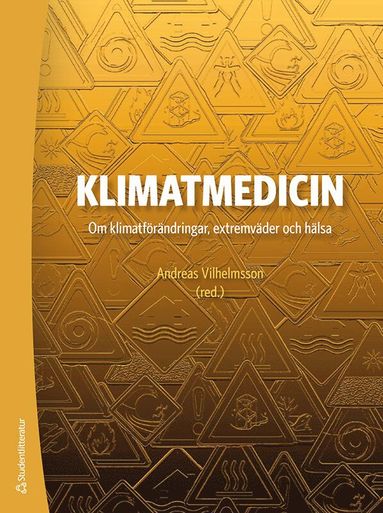 bokomslag Klimatmedicin - Om klimatförändringar, extremväder och hälsa