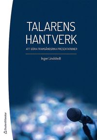 bokomslag Talarens hantverk - Att göra framgångsrika presentationer