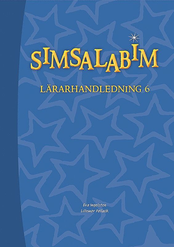 Eva Ingelsten, Lillemor Pollack - Simsalabim 6 - Lärarhandledning (Bok + digital produkt), Häftad