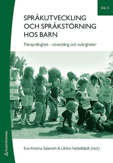 bokomslag Språkutveckling och språkstörning hos barn. Del 3, Flerspråkighet - utveckling och svårigheter