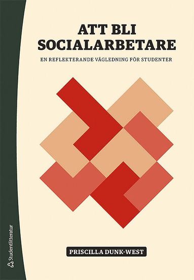 Priscilla Dunk-West - Att bli socialarbetare - En reflekterande vägledning för studenter, Häftad
