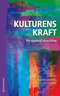 bokomslag Kulturens kraft för regional utveckling