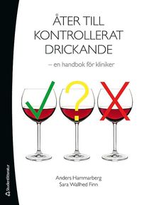 bokomslag Åter till kontrollerat drickande : en handbok för kliniker
