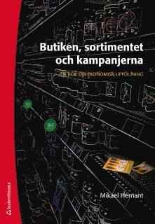 bokomslag Butiken, sortimentet och kampanjerna - En bok om ekonomisk uppföljning