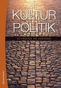 bokomslag Kulturpolitik : styrning på avstånd