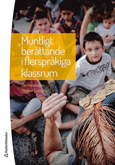 bokomslag Muntligt berättande i flerspråkiga klassrum