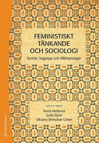 bokomslag Feministiskt tänkande och sociologi : teorier, begrepp och tillämpningar