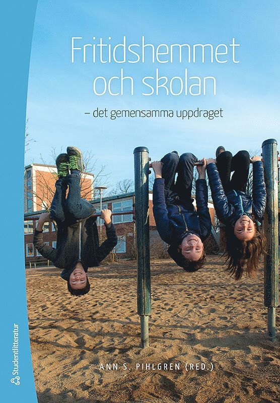 Fritidshemmet och skolan - - det gemensamma uppdraget 1