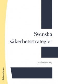 Svenska säkerhetsstrategier 1814-2014 1
