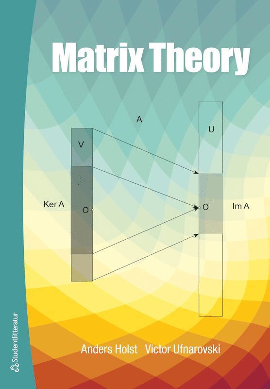 Anders Holst, Victor Ufnarovski - Matrix Theory, Häftad