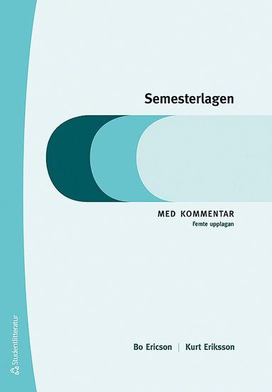 bokomslag Semesterlagen : med kommentar