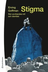 bokomslag Stigma : den avvikandes roll och identitet