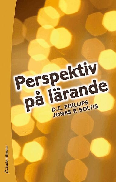 D C Phillips, Jonas F Soltis - Perspektiv på lärande, Häftad