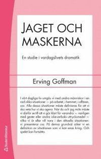bokomslag Jaget och maskerna : en studie i vardagslivets dramatik