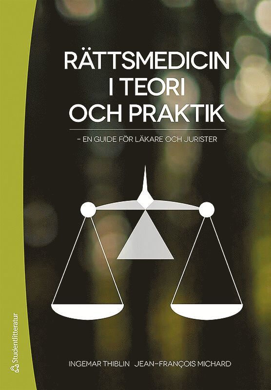 Rättsmedicin i teori och praktik : en guide för läkare och jurister 1