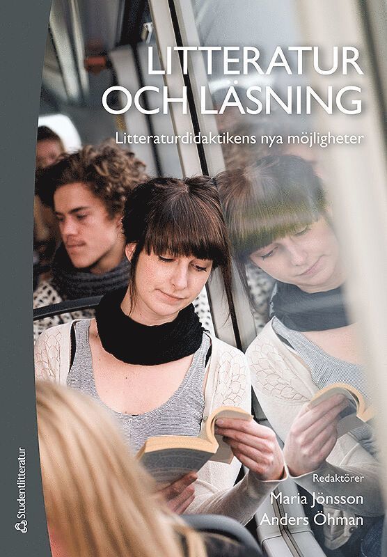 Litteratur och läsning : litteraturdidaktikens nya möjligheter 1