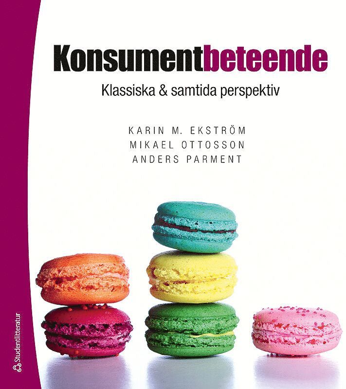 Karin M. Ekström, Mikael Ottosson, Anders Parment - Konsumentbeteende : klassiska & samtida perspektiv, Häftad