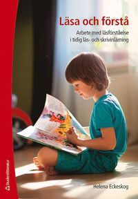 bokomslag Läsa och förstå : arbete med läsförståelse i tidig läs- och skrivinlärning