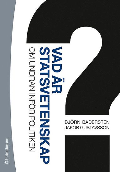 bokomslag Vad är statsvetenskap? - Om undran inför politiken (bok + digital produkt)