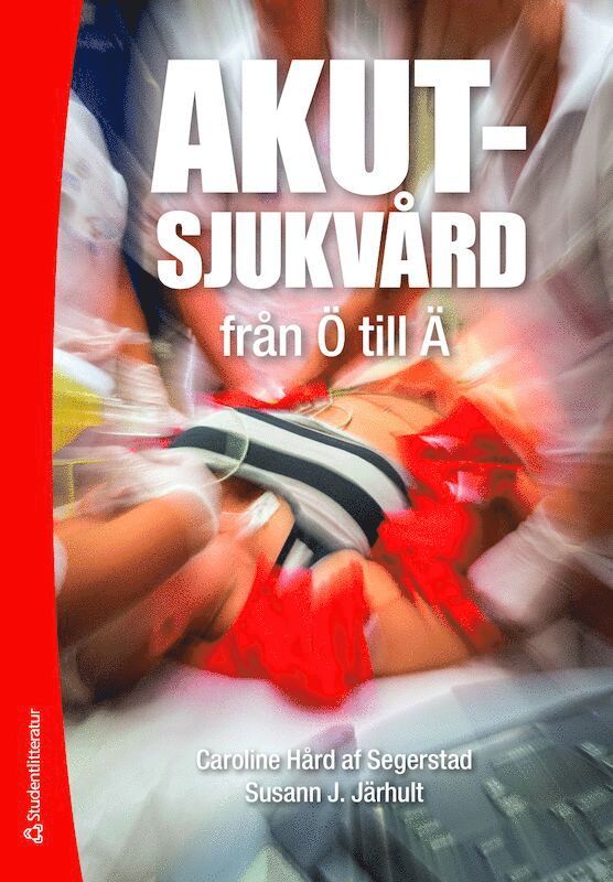 Caroline Hård af Segerstad, Susann J. Järhult - Akutsjukvård från Ö till Ä, Häftad
