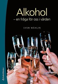 bokomslag Alkohol : en fråga för oss i vården