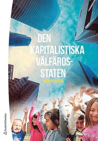 bokomslag Den kapitalistiska välfärdsstaten