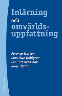 bokomslag Inlärning och omvärldsuppfattning : en bok om den studerande människan