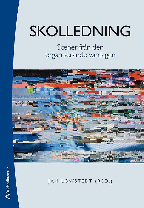 Skolledning - Scener från den organiserande vardagen 1