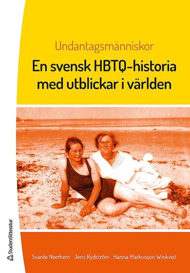 bokomslag Undantagsmänniskor : en svensk HBTQ-historia med utblickar i världen