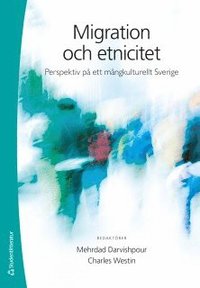 bokomslag Migration och etnicitet : perspektiv på ett mångkulturellt Sverige